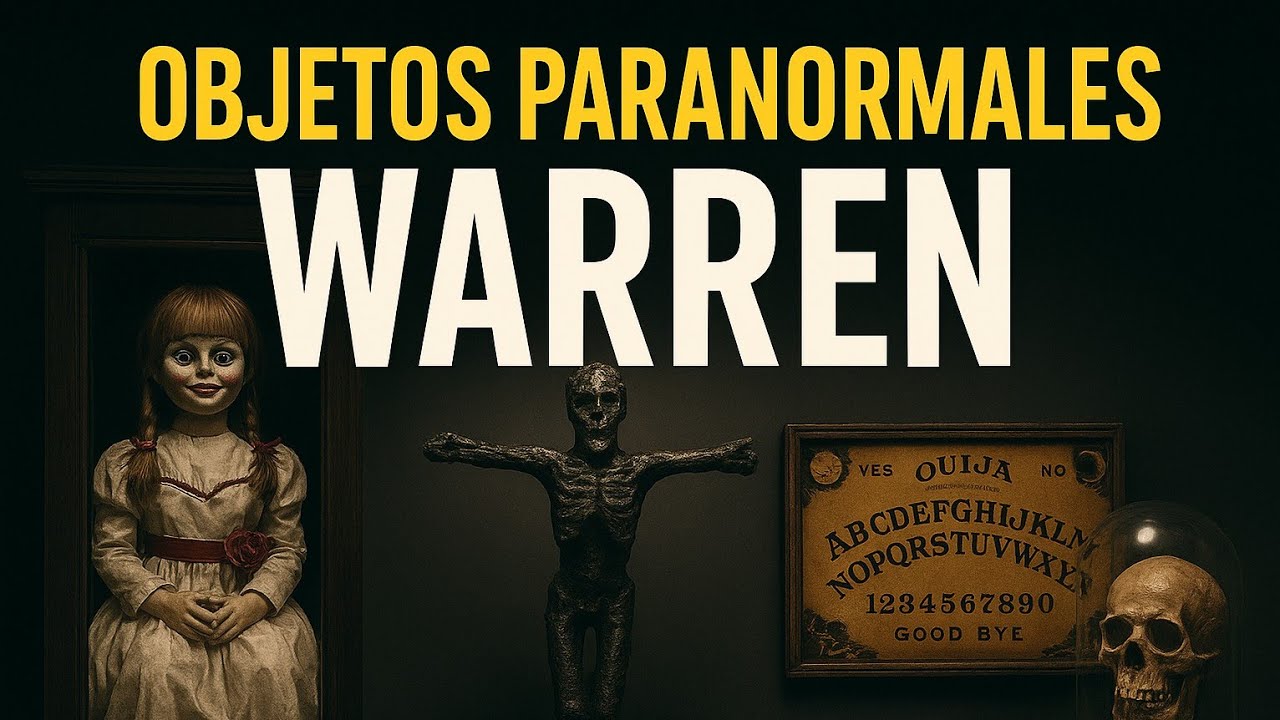 Objetos Malditos que Hacen Temblar a Annabelle | Museo de los Warren"