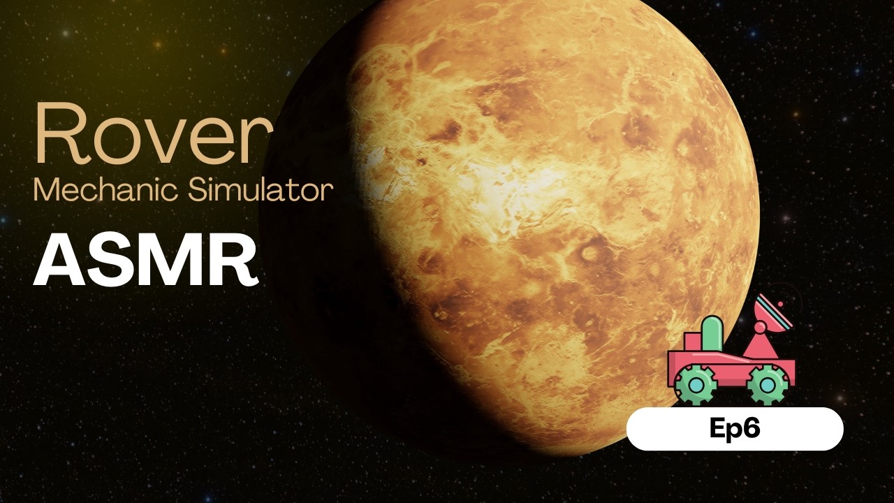 Rover Mechanic Simulator ASMR Ep6: No Commentary -  Mars Rovers Repair (Pure Mechanical Sounds)