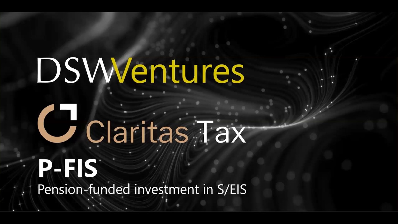 DSW Ventures: P-FIS: Pension Fund Tax Planning with SEIS and EIS Investments
