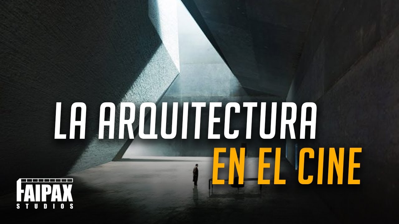 La importancia de la Arquitectura en el cine.