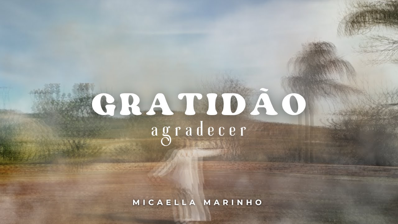 GRATID&Atilde;O (AGRADECER) - MICAELLA MARINHO & THREESIS