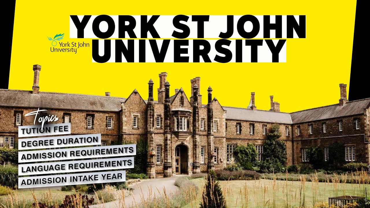 York St John University | Study your Degree in Uk | Study Abroad Updates | Study In The Uk