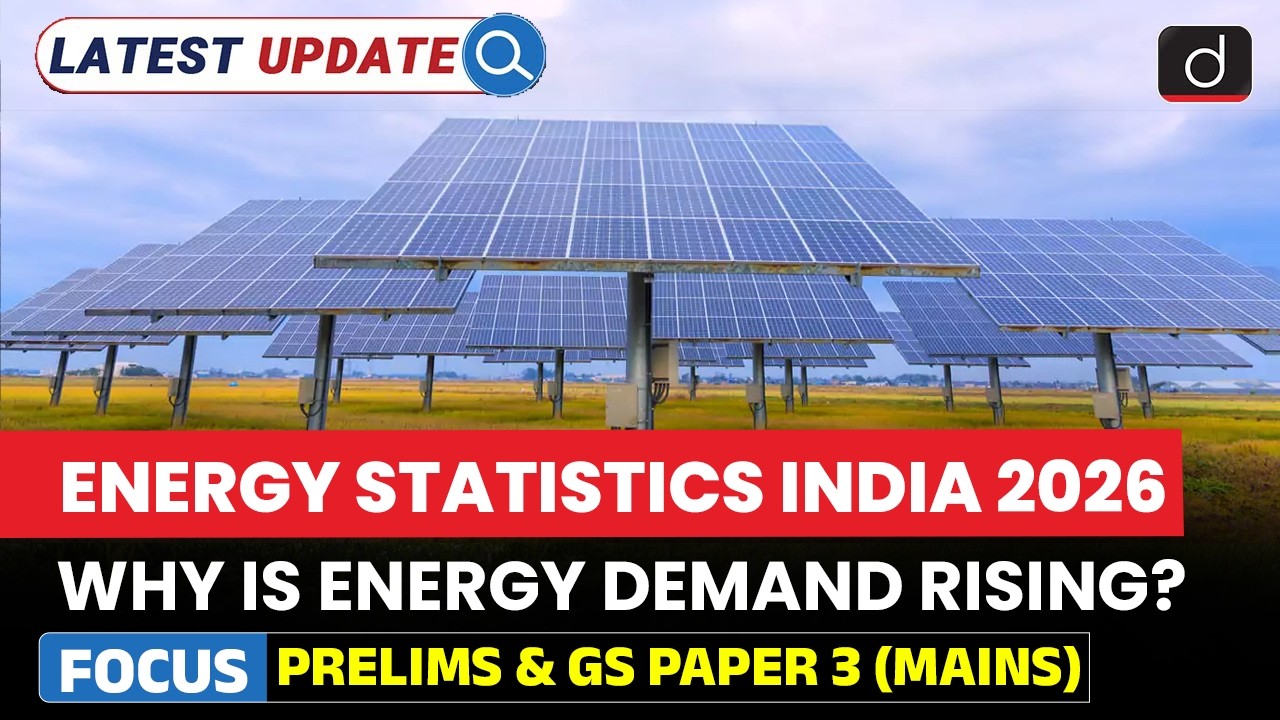 India&rsquo;s Energy Growth | Key Insights from 2026 Report | Latest Update | Drishti IAS English