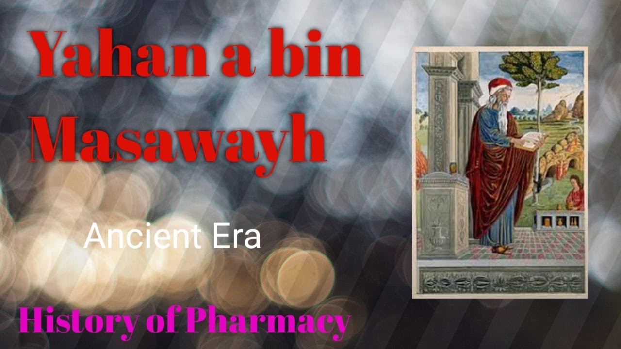Yahanna bin Masawayh|Muslim scientist Golden Era of History of Pharmacy @PharmacistTayyebOfficial