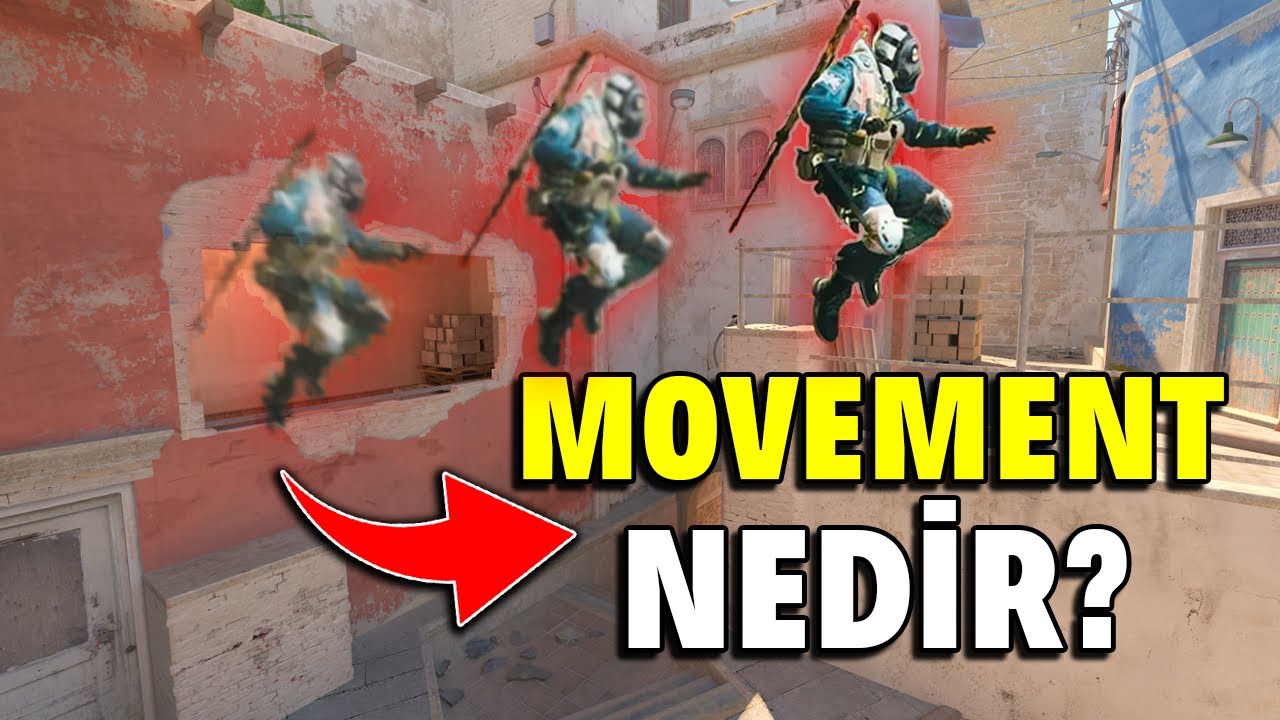 CS2 MOVEMENT NEDİR NASIL GELİŞTİRİLİR?