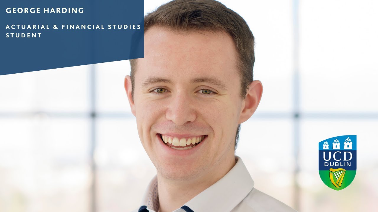 UCD Actuarial & Financial Studies: Q&A with Final Year Student George Part 1