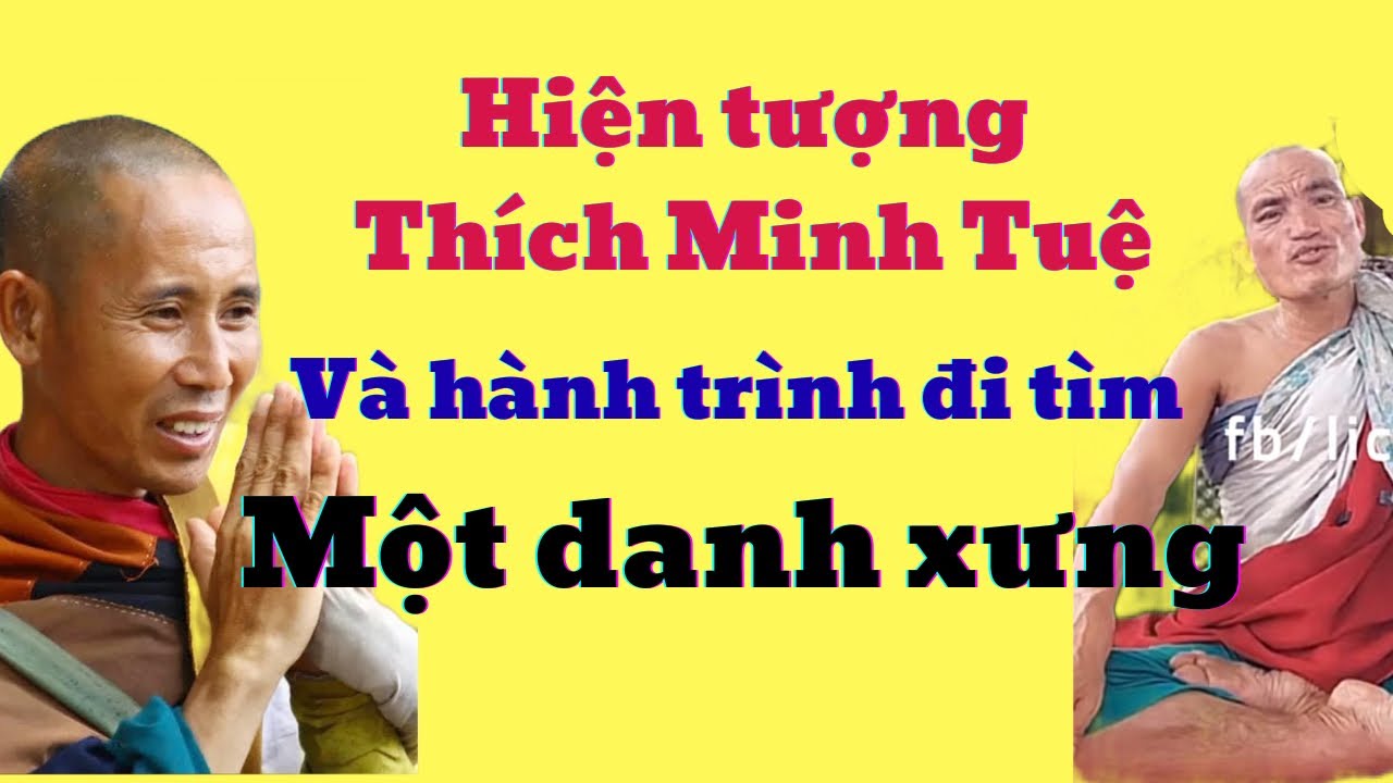 Hiện tượng Thích Minh Tuệ và hành trình tìm kiếm một danh xưng