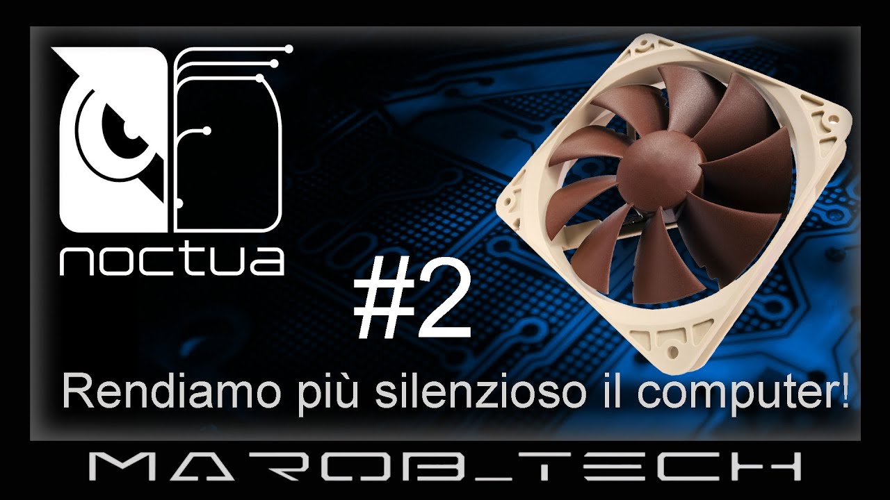 Rendiamo più silenzioso il computer! #2 - Ventole