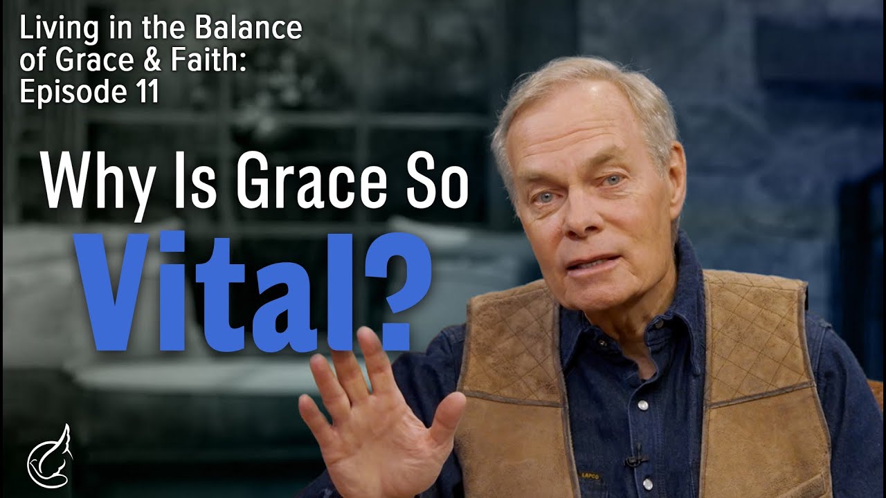 Living in the Balance of Grace & Faith: Episode 11