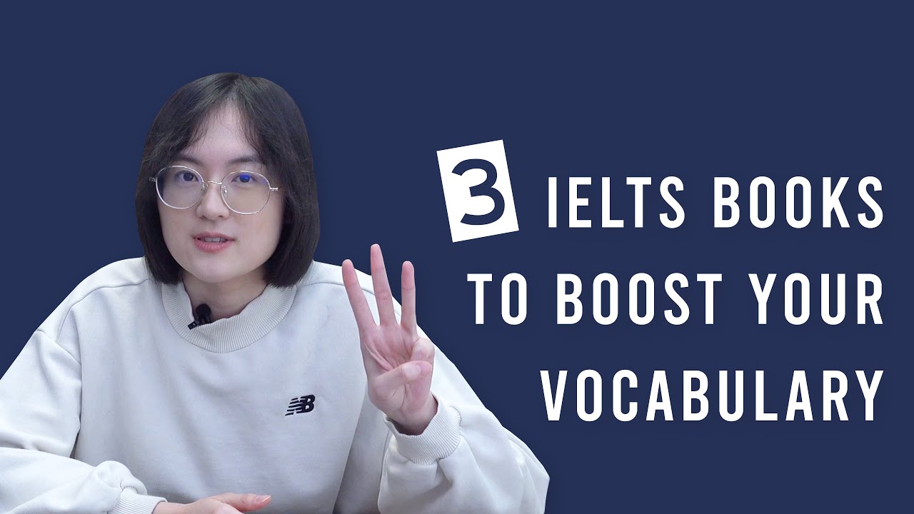 3 IELTS Books to Boost Your Vocabulary｜雅思备考攻略：3本实用雅思词汇书籍