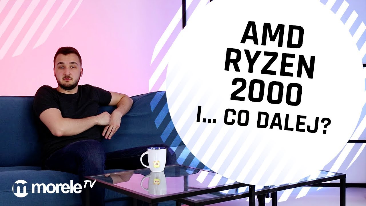 AMD Ryzen 2000 i... co dalej?