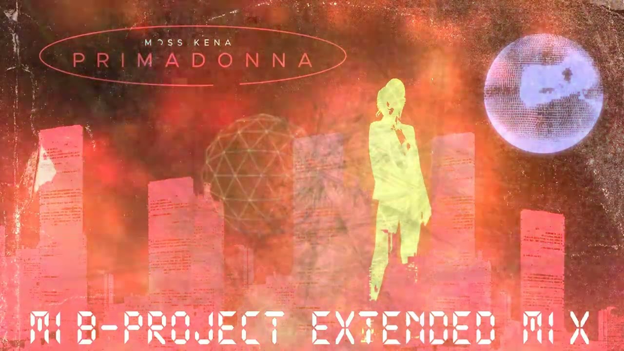 Moss Kena - Primadonna Extended Remix Mix - MIB-Project