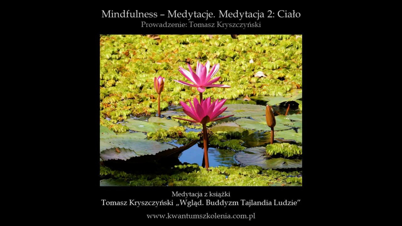 Medytacja mindfulness: skanowanie ciała - body scan. Prowadzenie: Tomasz Kryszczyński