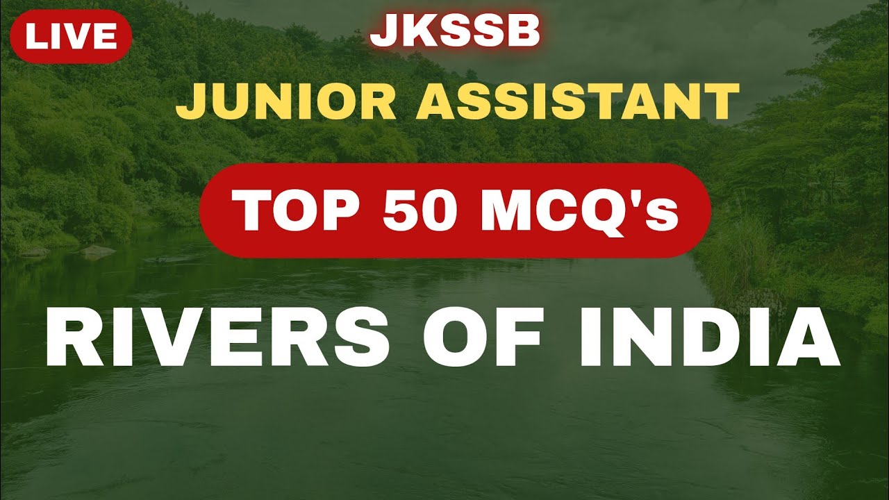 Rivers of India MCQs | JKSSB Junior Assistant LIVE | Top 50 Expected Questions