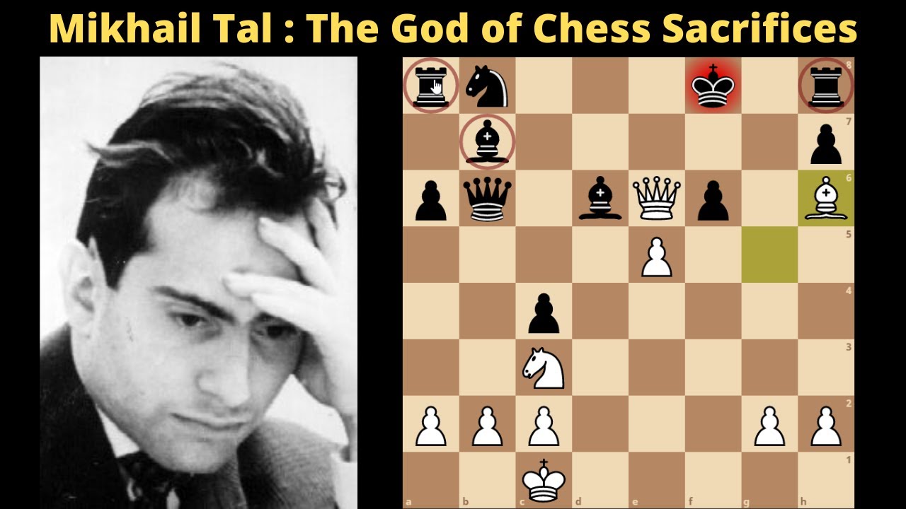 MIkhail Tal : The God Of Chess Sacrifices