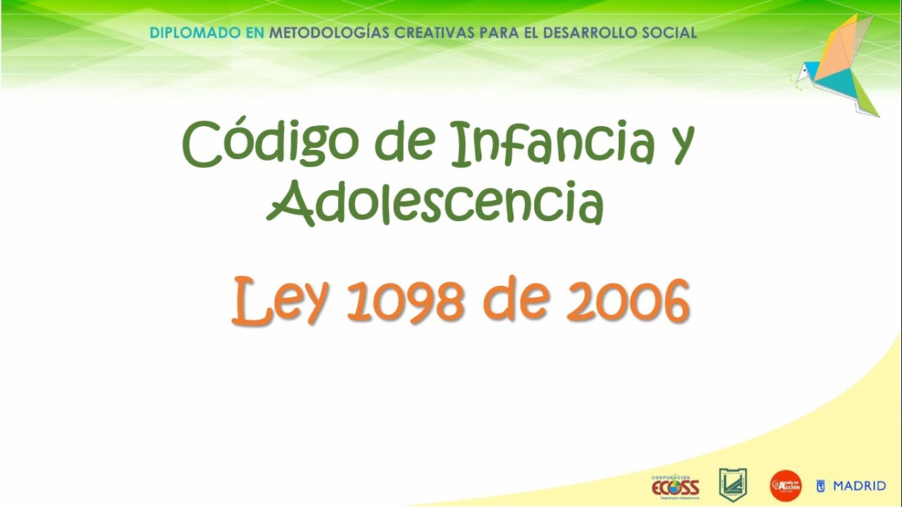 Código de Infancia y Adolescencia - Ley 1098 de 2006