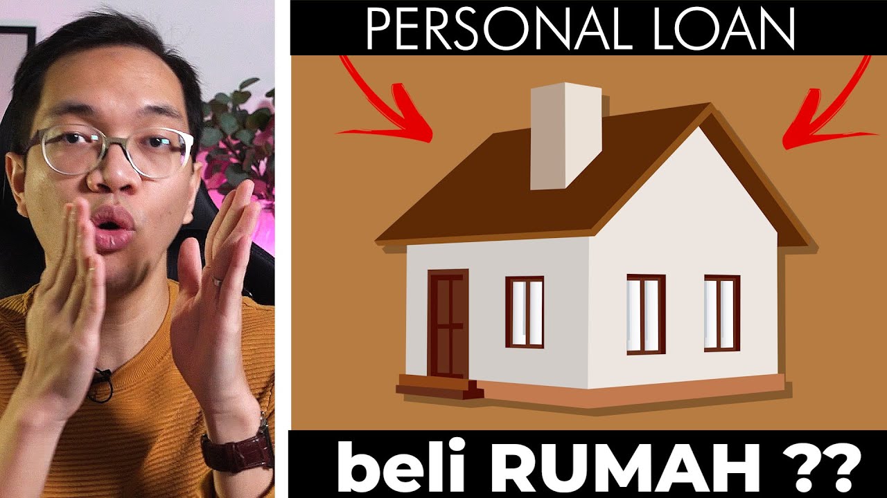 Personal Loan CASH, beli RUMAH ! ( bijak tak? )