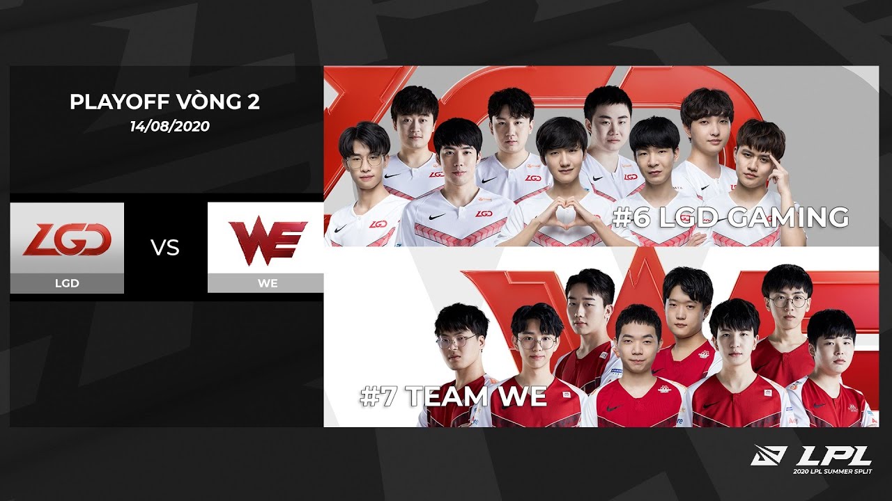 LGD vs. WE [V&aacute;n 4] - Playoff 2 - LPL M&ugrave;a H&egrave; (2020)
