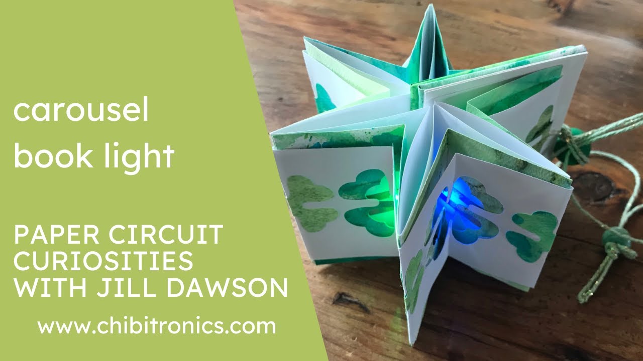 Carousel Book Light (featuring Chibitronics) by Jill Dawson