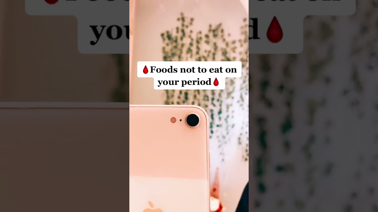 Foods not to eat on your period 🙅&zwj;♀️