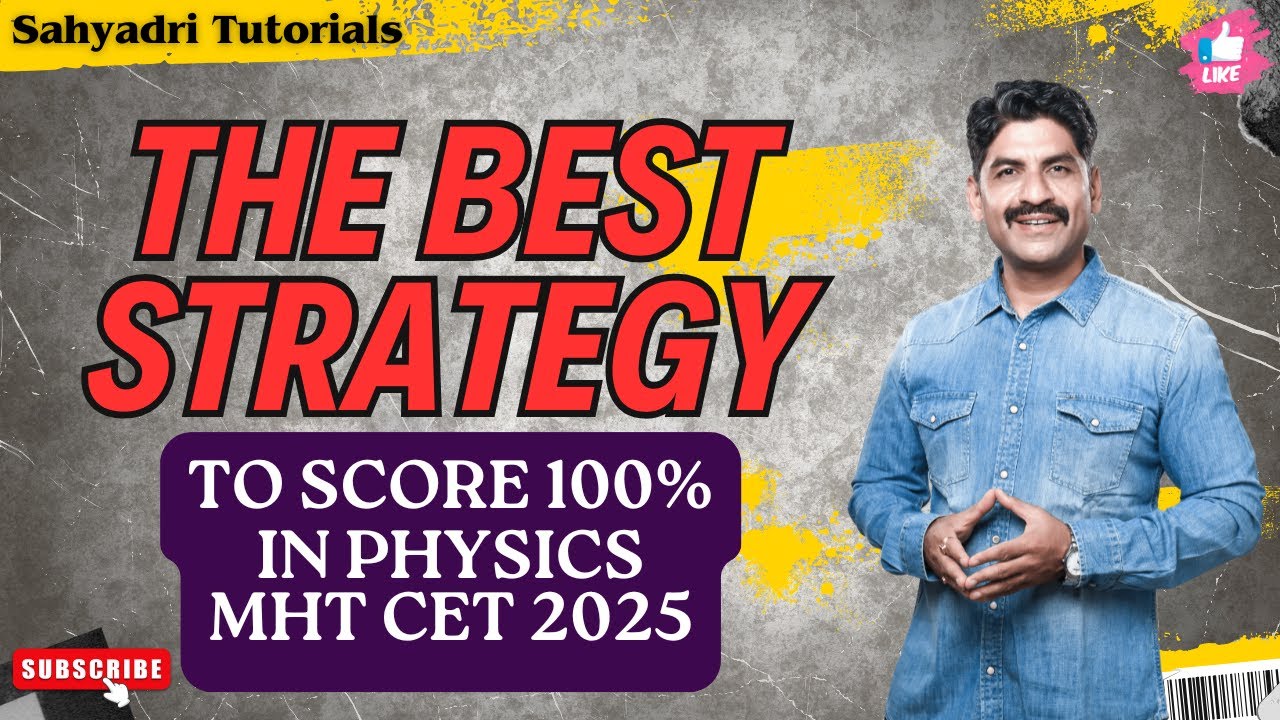 THE BEST STRATEGY TO SCORE 100% IN PHYSICS... | MHT CET 2025 | | Sahyadri Tutorials | Mahesh Sir |
