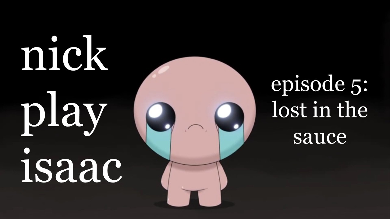nick play isaac episode 5: lost in the sauce