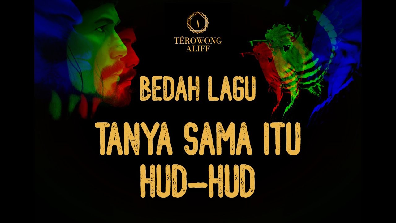Bedah Lagu Tanya Sama Itu Hud Hud - M.Nasir (Tanya Diri Sendiri)