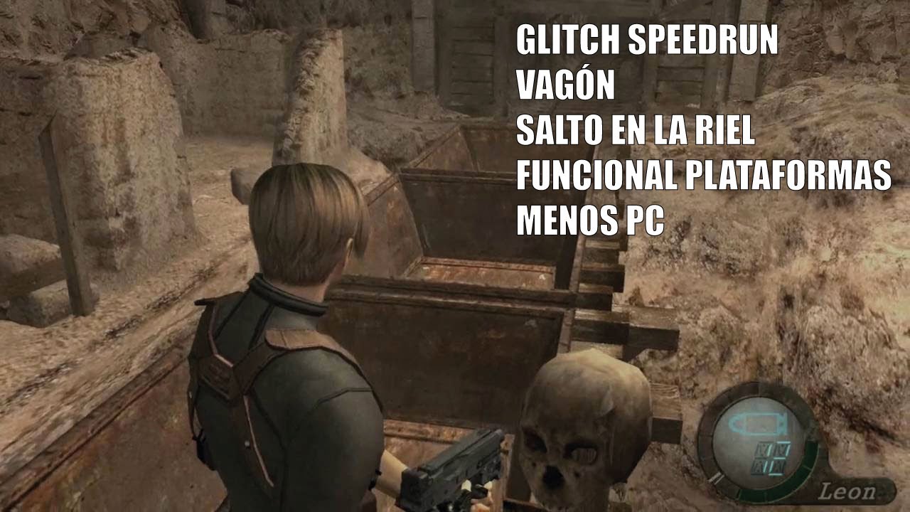 GUÍA PROFESIONAL SPEEDRUN RESIDENT EVIL 4: GLITCH VAGÓN FUNCIONAL EN PLATAFORMAS (MENOS PC)