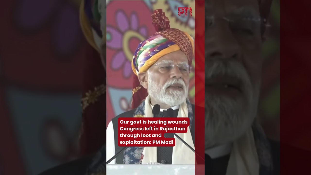 Our govt is healing wounds Congress left in Rajasthan through loot and exploitation: PM Modi