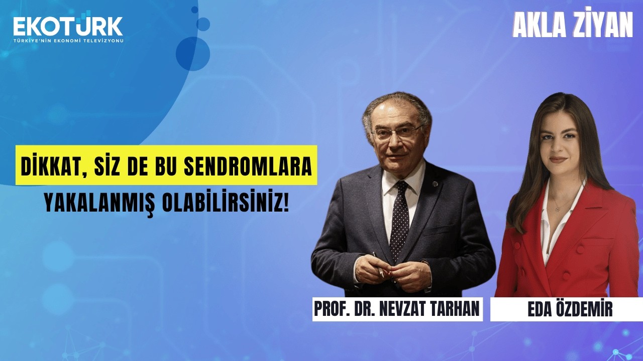 Prof. Dr. Nevzat Tarhan ile Akla Ziyan | Eda Özdemir