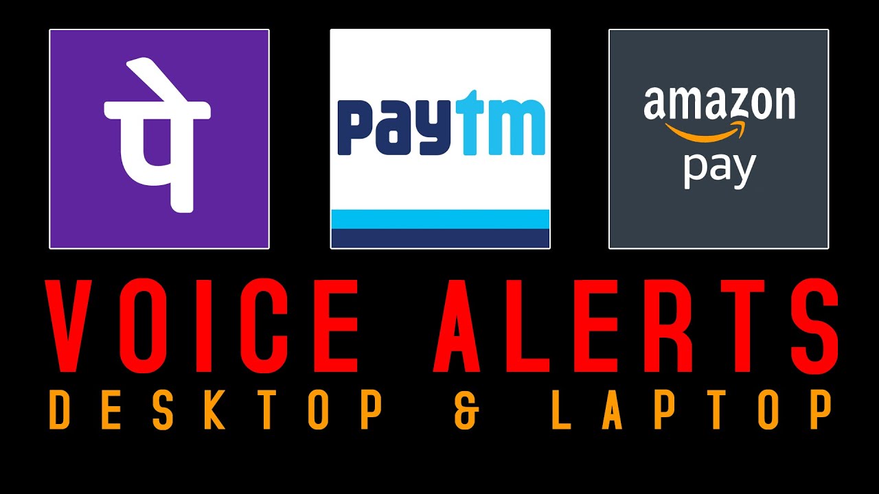 How to get Voice Alerts of  PhonePe | Paytm | Amazon Pay | Voice Alerts | Desktop | Laptop