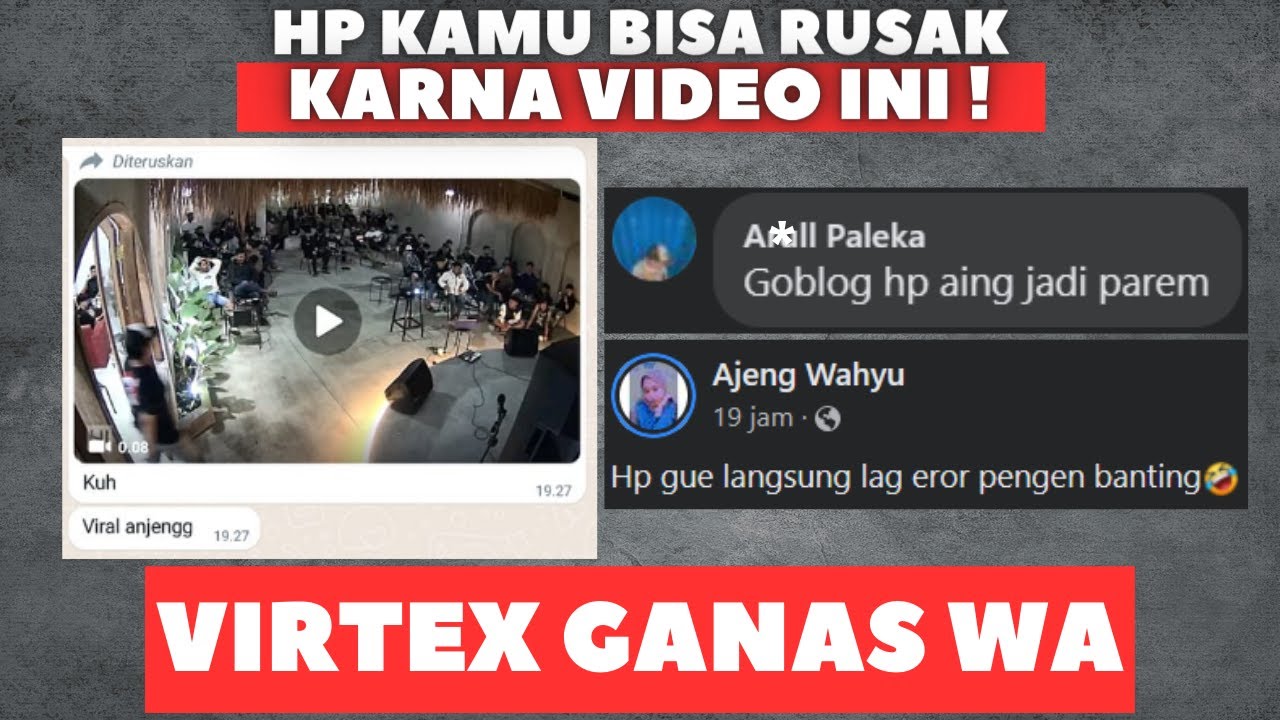 JANGAN NONTON VIDEO INI DI WHATSAPP ! Virtex WA Ganas