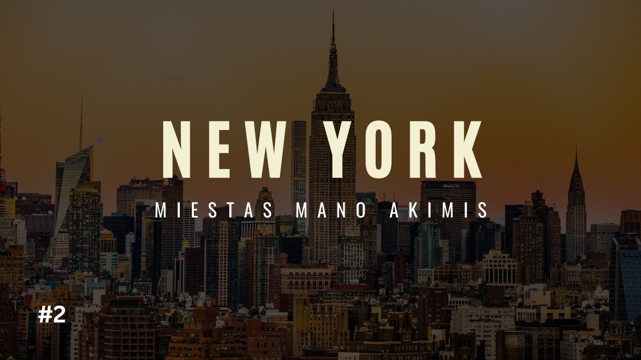 New Yorkas mano akimis - 2 dalis