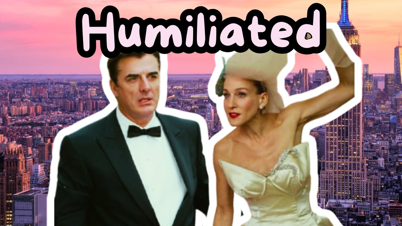 The Big Humiliation || SATC Video Essay