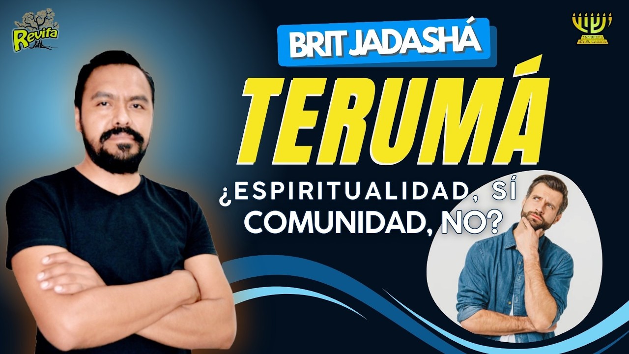 ¿Espiritualidad Sí, Comunidad, No? │ Brit Jadasha TERUMÁ