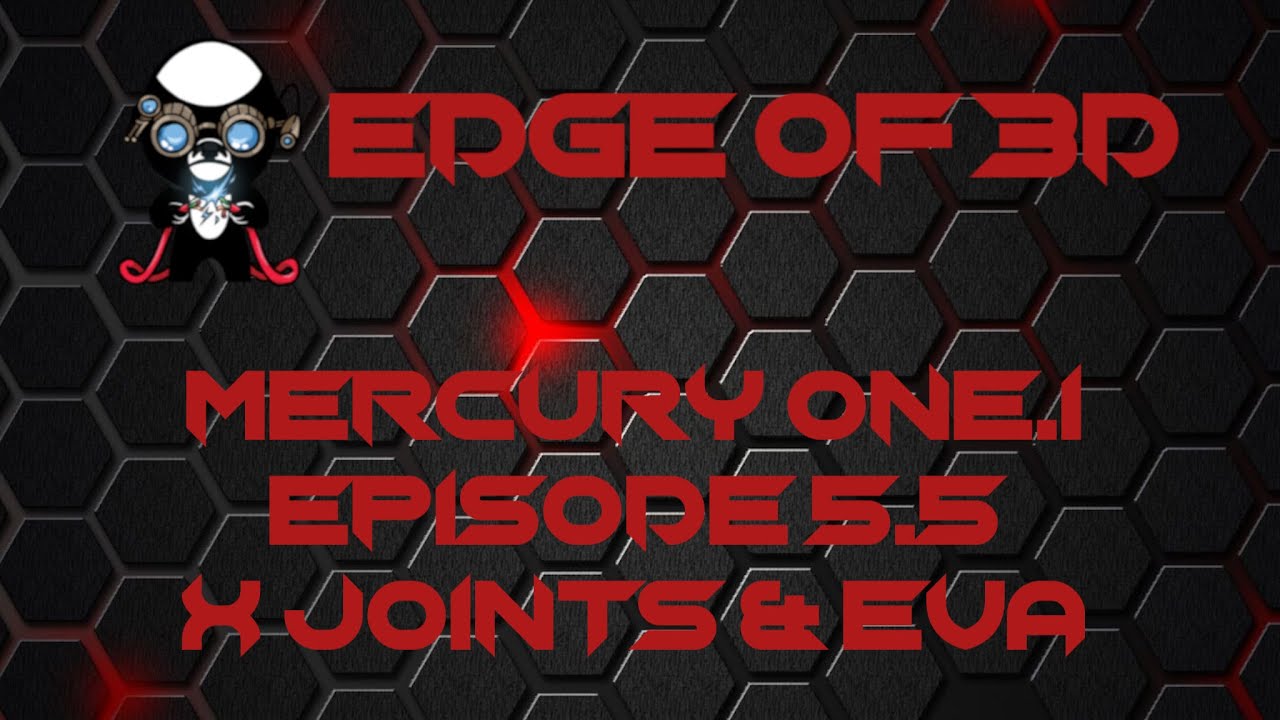 MERCURY ONE.1 Full Build Video 5.5 X-Joints & EVA Tool-Head