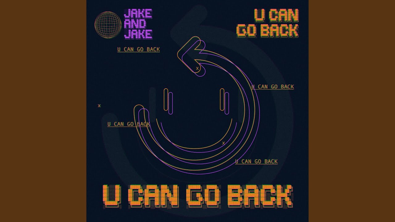 U Can Go Back