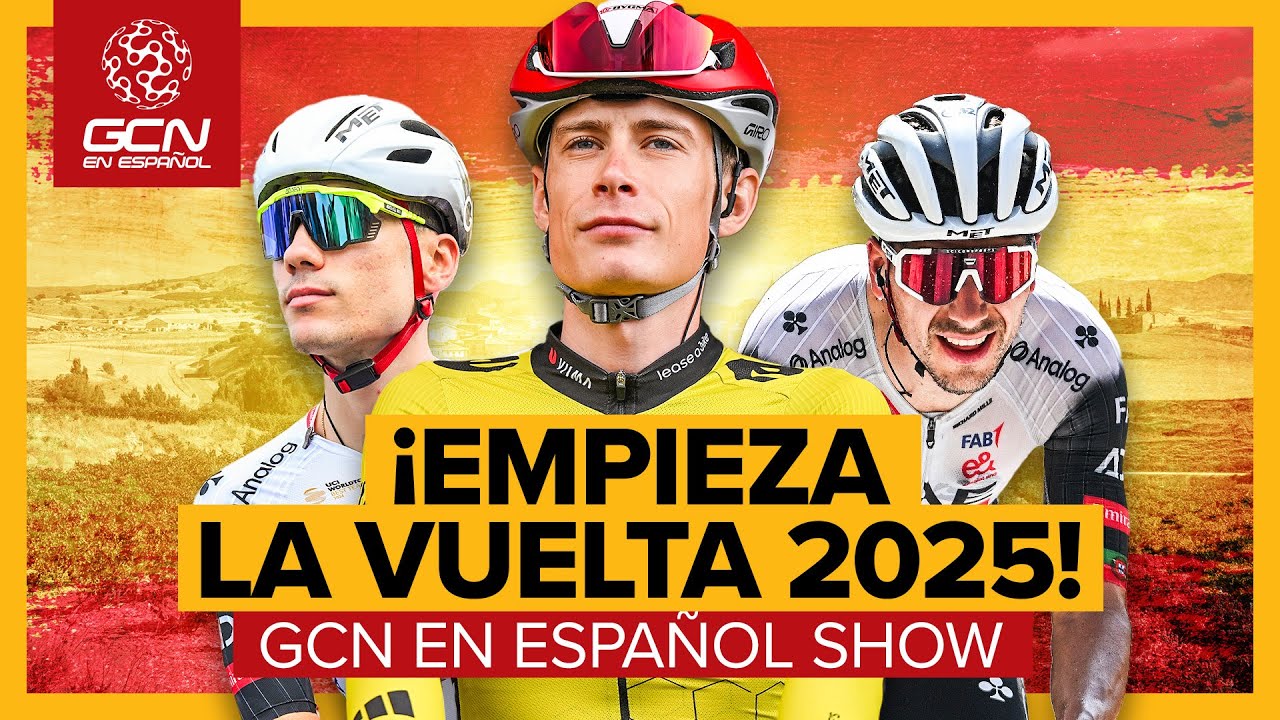 Previa Vuelta a España 2025: recorrido y favoritos | GCN en Español Show 369
