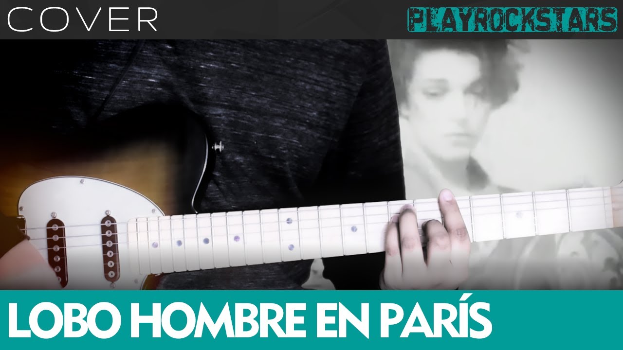 como tocar LOBO HOMBRE EN PARÍS en guitarra LA UNIÓN ⭐️ COVER / ACORDES / RITMO / TABS
