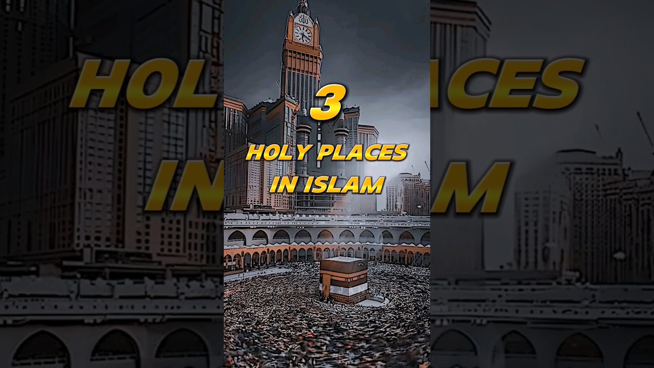 3 Holy Places In Islam ❤️ 🤲 😍 #sacred #islamicshorts#muslim#islam