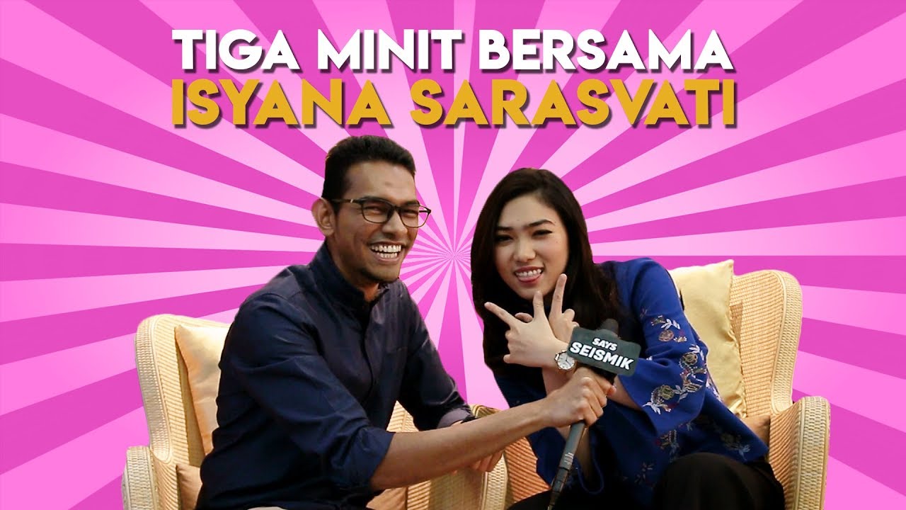 SeismikSeleb | Tiga Minit Bersama Isyana Sarasvati