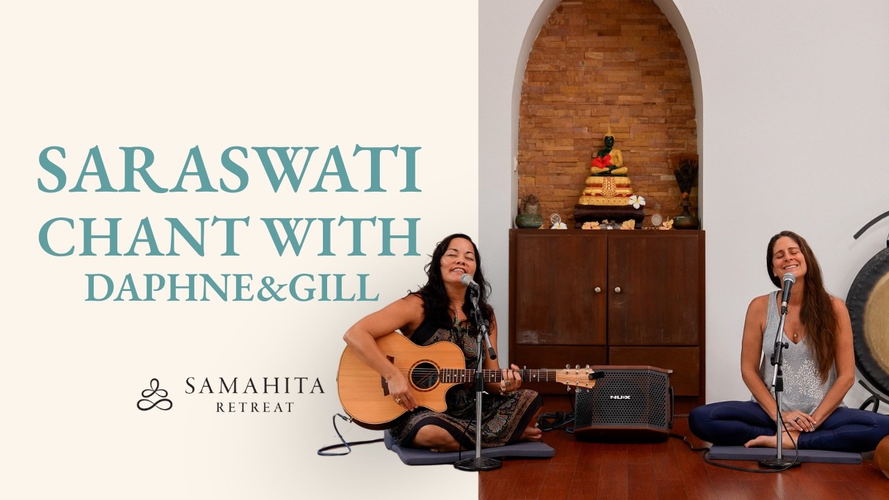 Saraswati Mantra Chant with Daphne and Gill