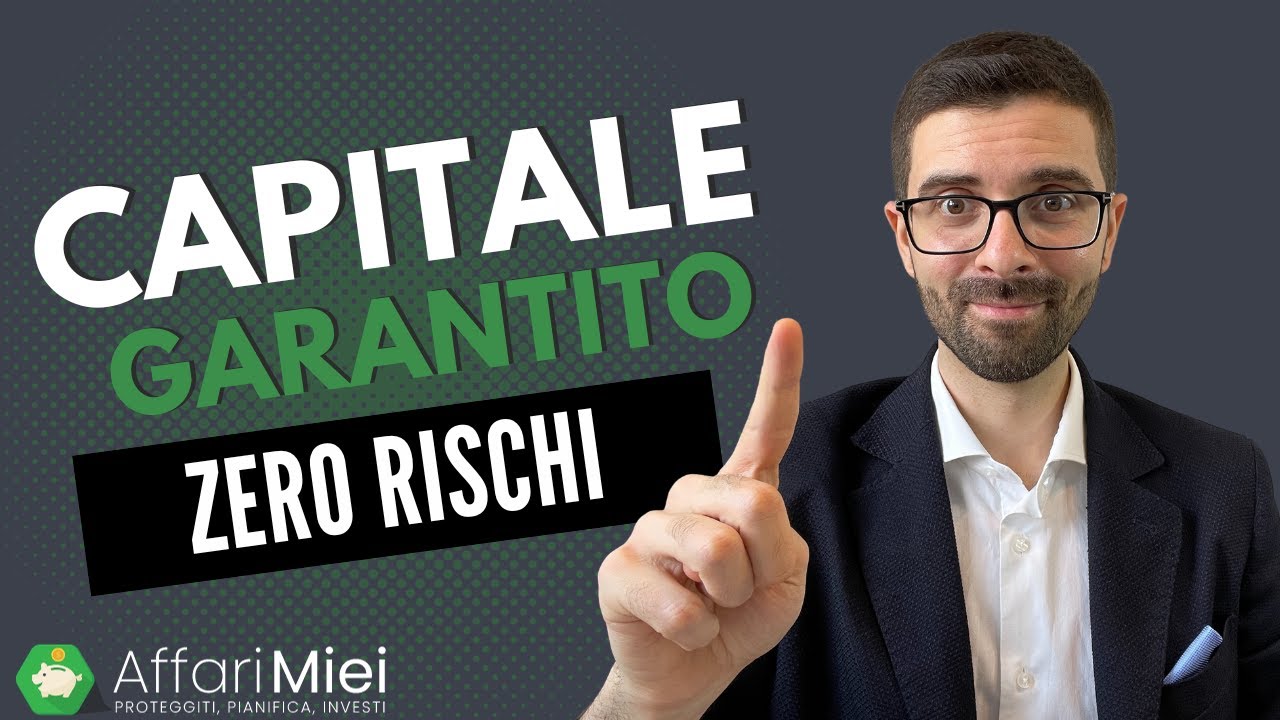 Investimenti Sicuri a Capitale Garantito: Pura Illusione o Realtà?