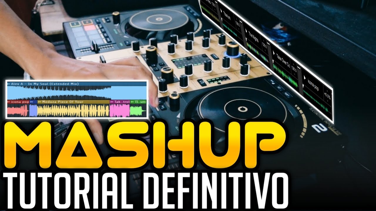 COMO HACER UN MASHUP! TUTORIAL DEFINITIVO.