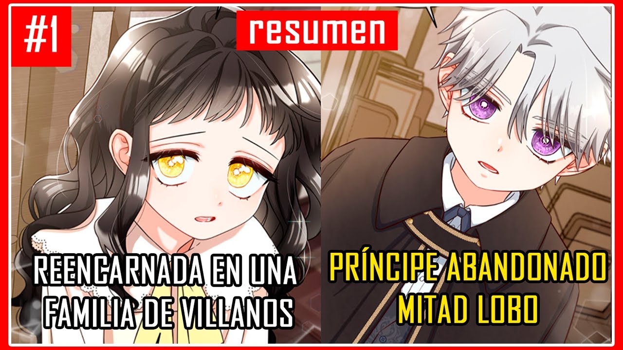 (1) REENCARNO EN LA FAMILIA DE VILLANOS QUE ABUSA DEL PROTAGONISTA MASCULINO // RESUMEN MANHWA