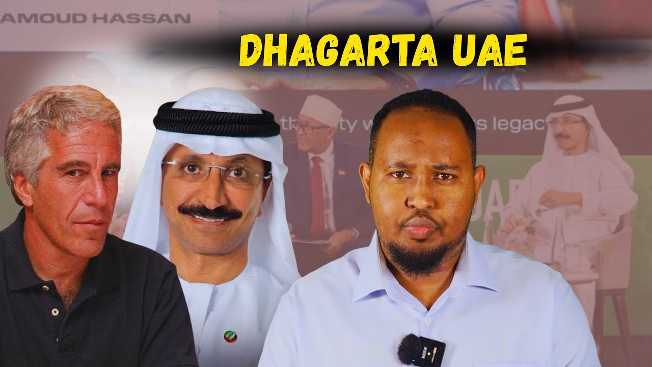 XOG Culus: Epstein File oo lugaha la galay UAE & Dp World: Qalabka Basaasa & Dhagaro bananka yimid