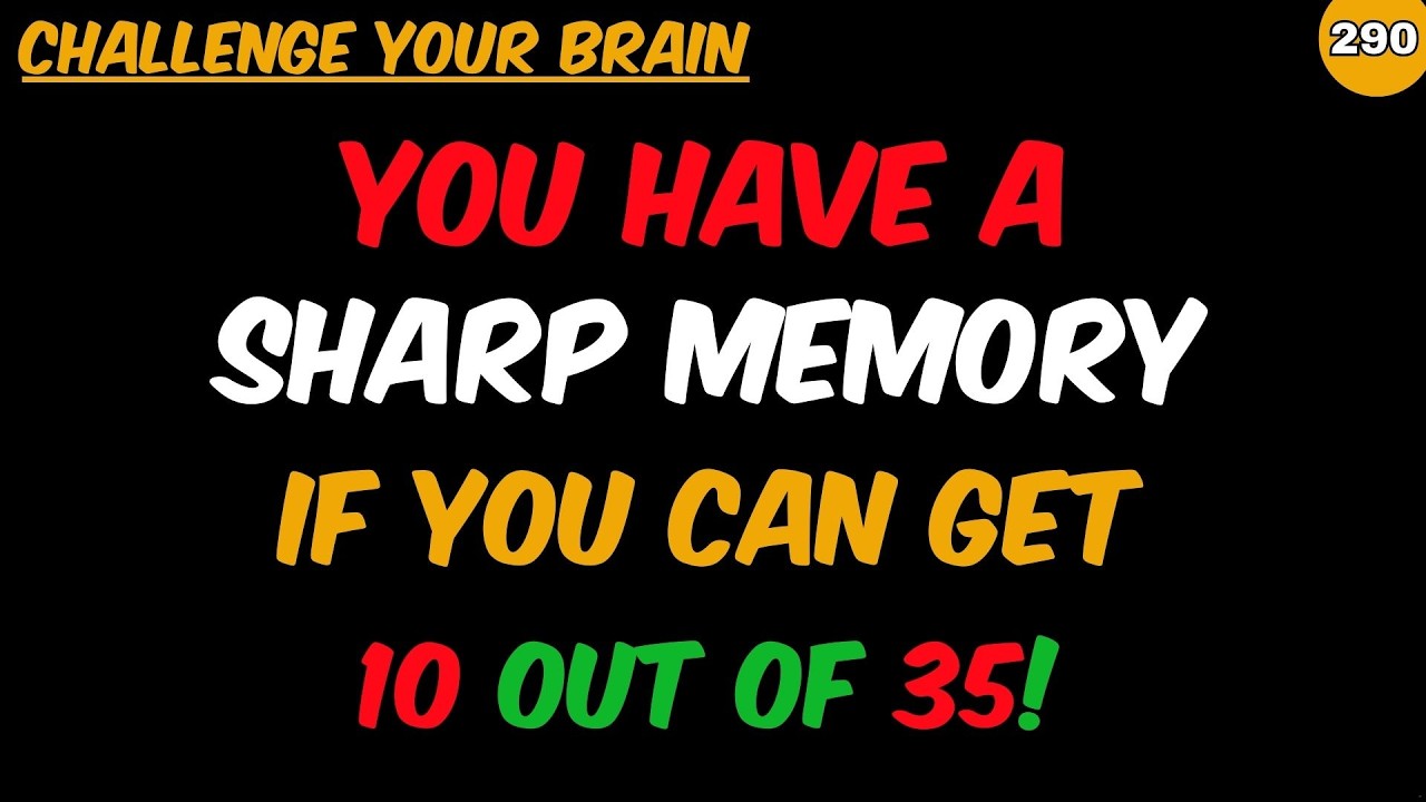 IF YOU CAN SCORE MORE THAN 3! YOU STILL HAVE A RETENTIVE MEMORY! | GENERAL KNOWLEDGE | EDUCATION