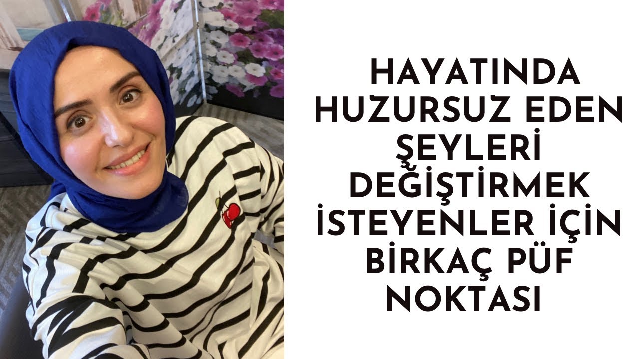 HUZURLU BİR HAYAT İÇİN DEĞİŞMEK
