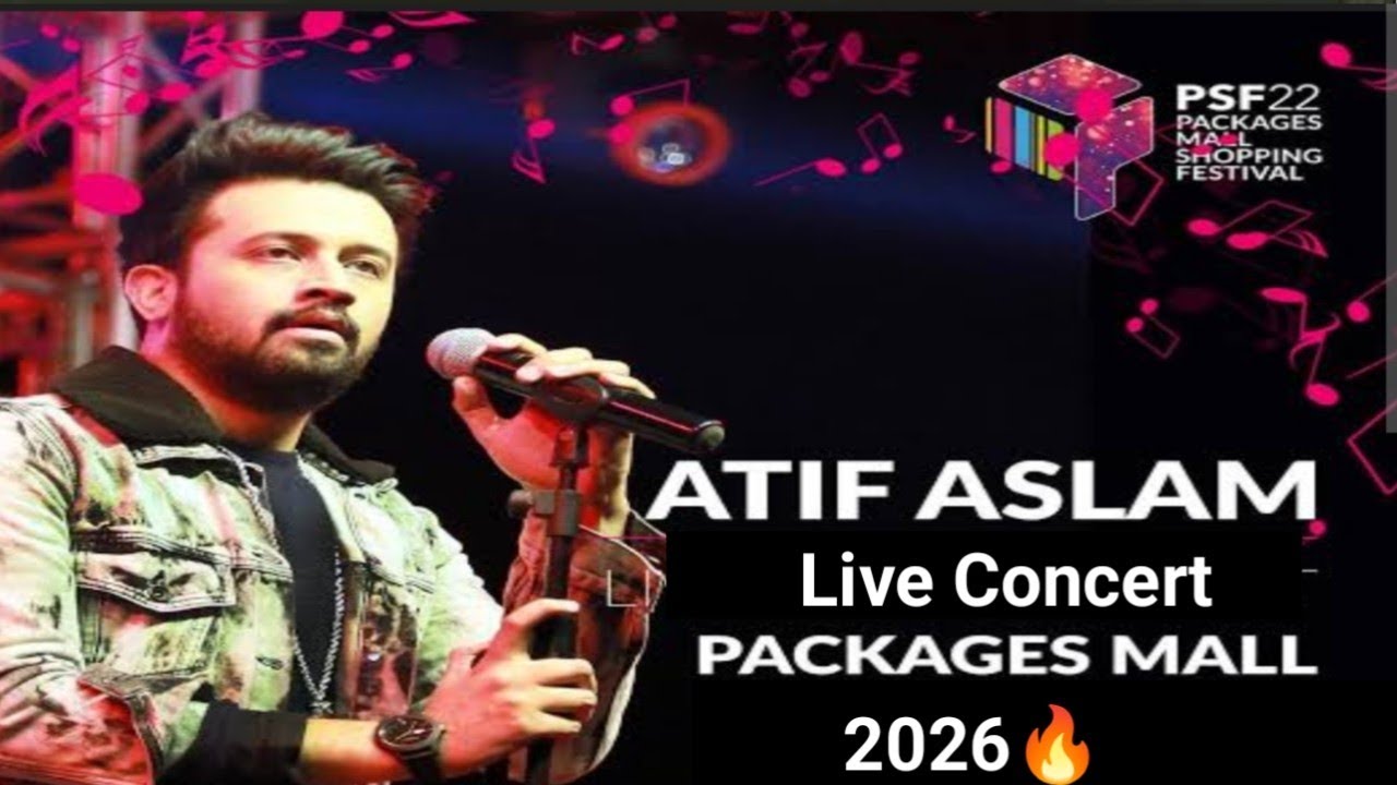 Atif Aslam Live Concert in Packages Mall Lahore 🔥| Dil Diyan Gallan| Tu Chahiye| Tera Hone Laga Hoon