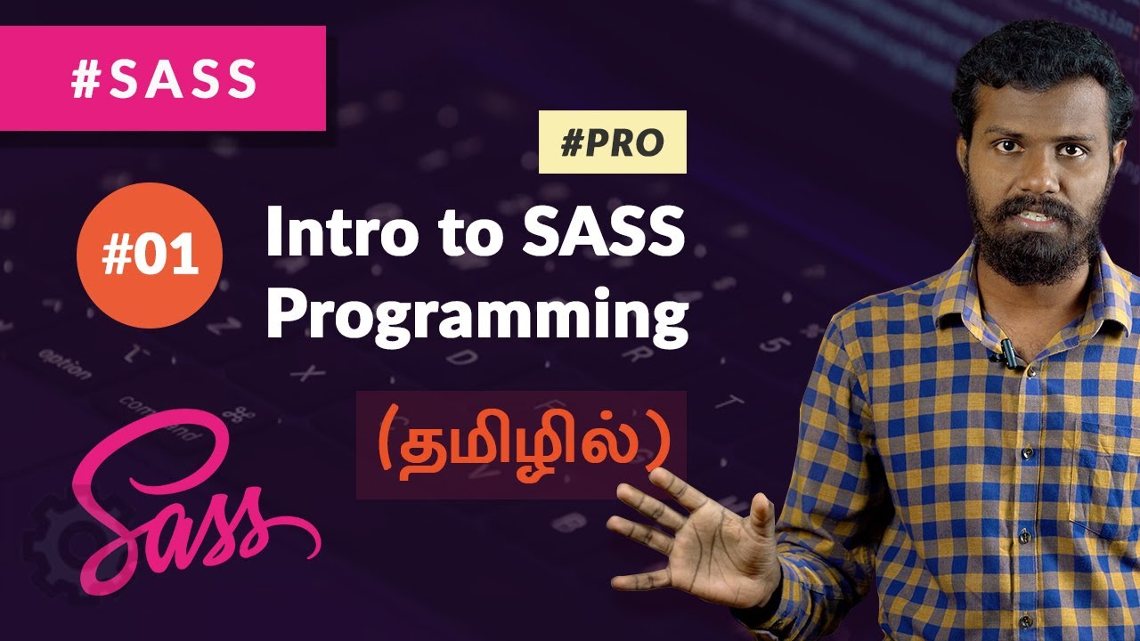 #01 - Introduction to SASS Programming - (தமிழில்) (Tamil) | SASS Tutorial